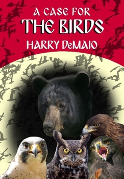 Paperback A Case For The Birds (Octavius Bear 15) Book