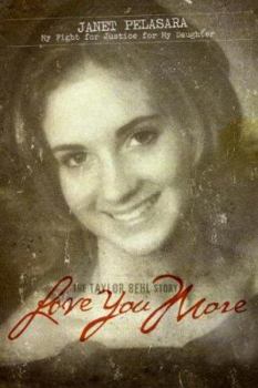 Hardcover Love You More: The Taylor Behl Story Book