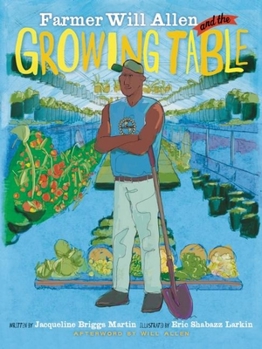 Hardcover Farmer Will Allen and the Growing Table Book