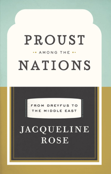 Hardcover Proust Among the Nations: From Dreyfus to the Middle East Book