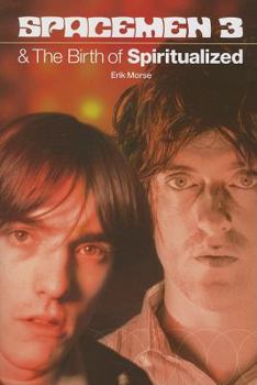 Paperback Spacemen 3 & the Birth of Spiritualized Book