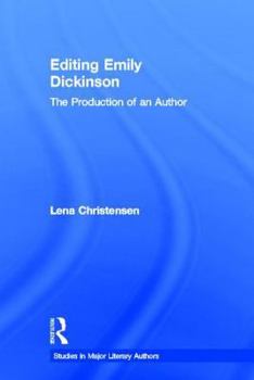 Paperback Editing Emily Dickinson: The Production of an Author Book