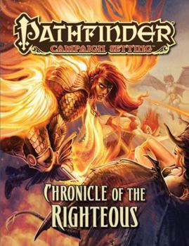 Paperback Pathfinder Campaign Setting: Chronicle of the Righteous Book