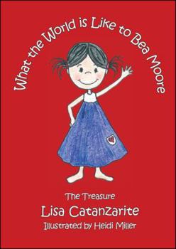 Paperback What the World Is Like to Bea Moore: The Treasure Book
