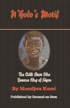 Paperback N'Golo's Motif: N'Golo, The Child Slave Who Became King of Ségou Book