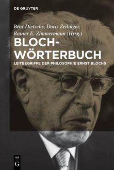 Perfect Paperback Bloch-Wörterbuch: Leitbegriffe der Philosophie Ernst Blochs (German Edition) [German] Book