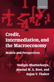 Paperback Credit, Intermediation, and the Macroeconomy: Models and Perspectives Book