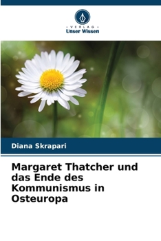 Paperback Margaret Thatcher und das Ende des Kommunismus in Osteuropa [German] Book