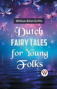 Paperback Dutch Fairy Tales for Young Folks Book