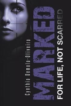Paperback Marked For Life, Not Scarred Book
