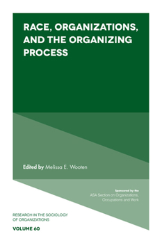 Hardcover Race, Organizations, and the Organizing Process Book