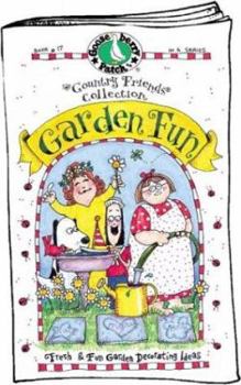 Hardcover Garden Fun: Fresh & Fun Garden Decorating Ideas with Envelope (The Country Friends Collection) Book