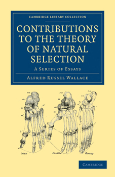 Contributions to the Theory of Natural Selection: a Series of Essays