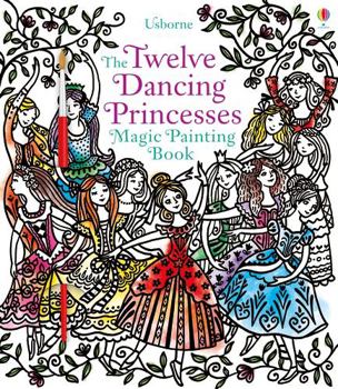 Magic Painting Twelve Dancing Princesses - Book  of the Magic Painting Books