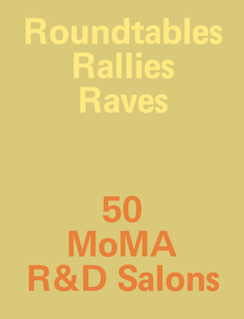 Roundtables, Rallies, Raves