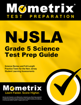 NJSLA Grade 5 Science Test Prep Guide: Science Review and Full-Length Practice Tests for the New Jersey Student Learning Assessments