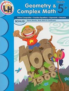 Paperback Geometry & Complex Math, Grade 5+ [With Certificate and Gameboard and Bookmark] Book