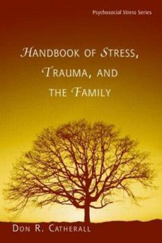 Hardcover Handbook of Stress, Trauma, and the Family Book