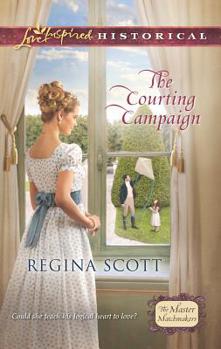 The Courting Campaign - Book #1 of the Master Matchmakers