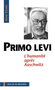 Paperback Primo Levi: L'humanité après Auschwitz [French] Book