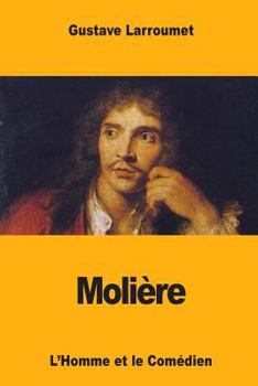 Molière: L'Homme et le Comédien