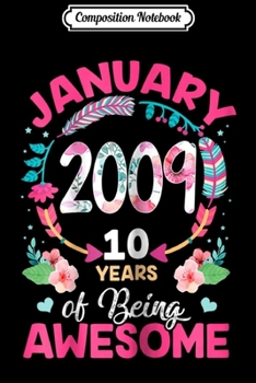 Composition Notebook: January 2009 2009 Birthday Gifts Floral  Journal/Notebook Blank Lined Ruled 6x9 100 Pages