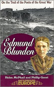 Paperback Edmund Blunden: On the Trail of the Poets of the Great War Book