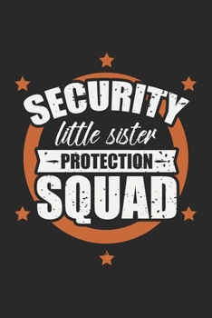 Paperback Security Little Sister Protection Squad: Security Brother Sister Protection Notebook 6x9 Inches 120 dotted pages for notes, drawings, formulas - Organ Book
