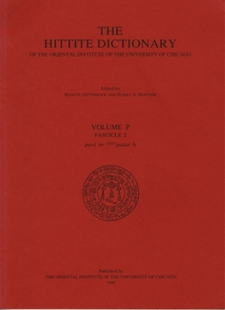 Paperback Hittite Dictionary of the Oriental Institute of the University of Chicago Volume P, Fascicle 2 (Para- To Pattar) Book