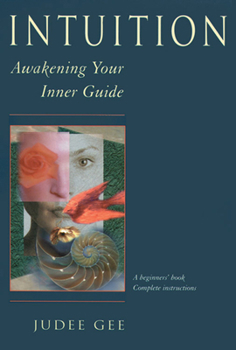 Paperback Intuition: Awakening Your Inner Guide Book