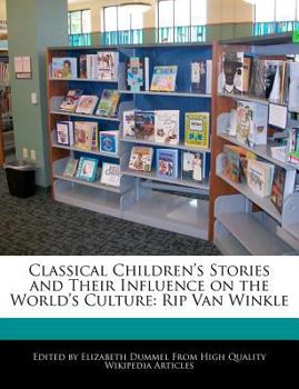 Paperback Classical Children's Stories and Their Influence on the World's Culture: Rip Van Winkle Book