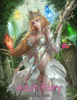Adult Fairy Coloring book: Fairy Coloring Book for adult