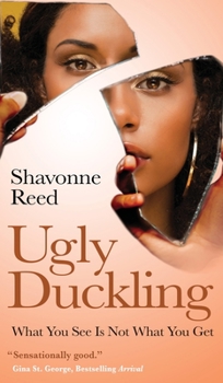Hardcover Ugly Duckling: What You See Is Not What You Get Book