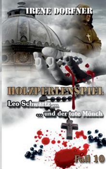 Holzperlenspiel: Leo Schwartz ... und der tote Mönch - Book #10 of the Fall