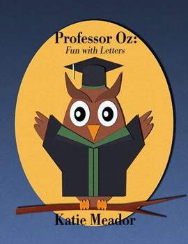 Paperback Professor Oz: Fun with Letters (The Little Learners Coloring Book Series) Book