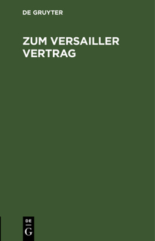 Hardcover Zum Versailler Vertrag: Ein Wort an Das Bayerische Volk Und Dessen Vertreter [German] Book