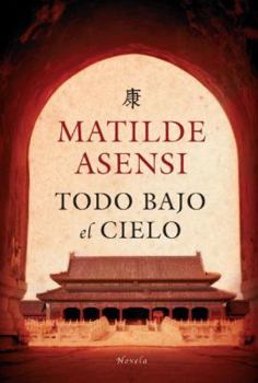 Paperback Todo Bajo el Cielo: Novela Book