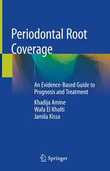 Hardcover Periodontal Root Coverage: An Evidence-Based Guide to Prognosis and Treatment Book