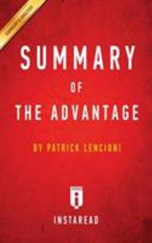 Paperback Summary of The Advantage: by Patrick Lencioni Includes Analysis Book