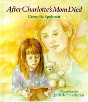 Hardcover After Charlotte's Mom Died Book