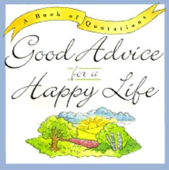 Good Advice for a Happy Life