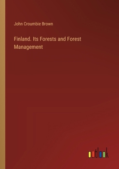 Paperback Finland. Its Forests and Forest Management Book