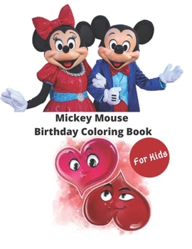 Mickey Mouse Birthday Coloring Book for Kids: Activity Book, Perfect Gift For Any Age