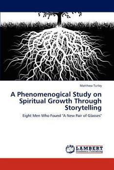 Paperback A Phenomenogical Study on Spiritual Growth Through Storytelling Book