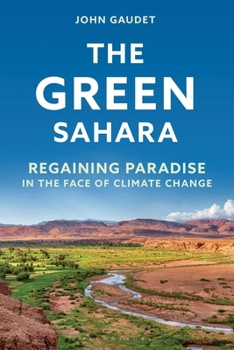 Hardcover The Green Sahara: Regaining Paradise in the Face of Climate Change Book