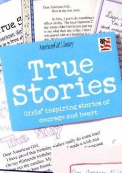 Paperback True Stories: Girls' Inspiring Stories of Courage and Heart Book