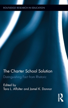 Hardcover The Charter School Solution: Distinguishing Fact from Rhetoric Book