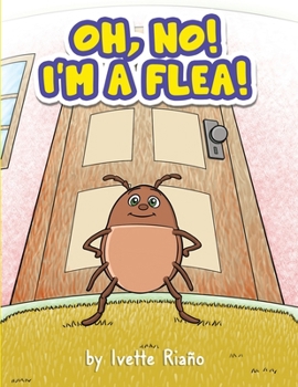 Paperback Oh, No! I'm a Flea! Book