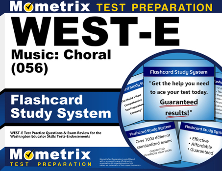 Misc. West-E Music: Choral (056) Flashcard Study System: West-E Test Practice Questions & Exam Review for the Washington Educator Skills Tests-Endorsements Book