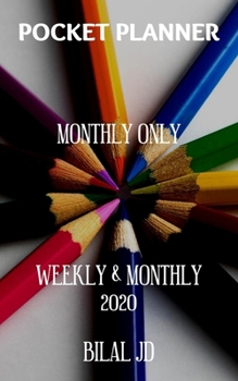 Pocket Planner Monthly Only: WEEKLY MONTHLY PLANNER 2020: 2020 CALENDAR: JAN 1st - DEC 31